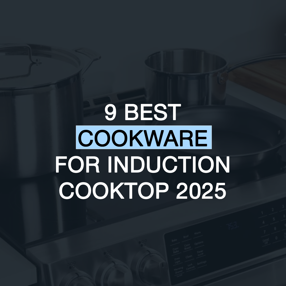 9 Best Cookware For Induction Cooktop 2025